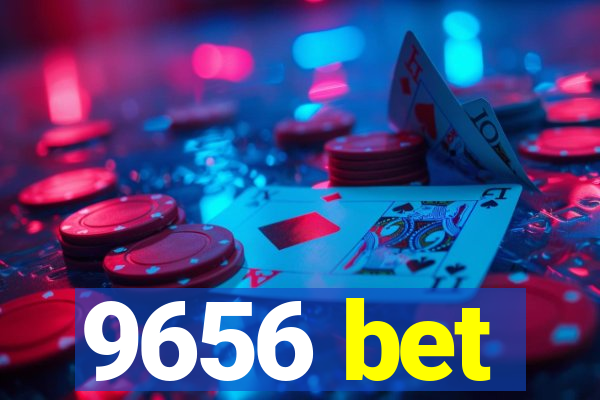 9656 bet